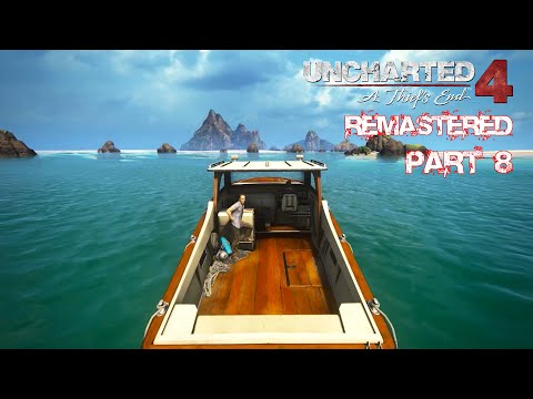 UNCHARTED 4: A THIEF"S END REMASTERED PC Gameplay Walkthrough Part 8 [FHD 60FPS] - No Commentary