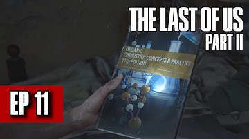 The Last of Us 2 - Part 11 (HARD) Gameplay - CHEMISTRY... AND A NEW ENEMY TYPE??