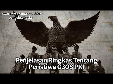 Penjelasan Ringkas Tentang Peristiwa G30S PKI - Hanya 32 Menitt-!!!