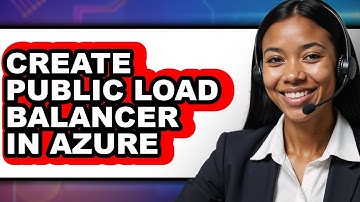 How to Create a Public Load Balancer in Azure (Updated)