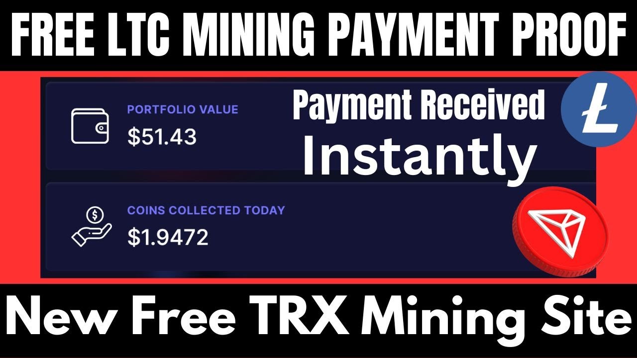 New Free TRX Coin Mining Today || Litecoin LTC Payment Proof | free ...