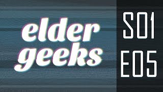 The Elder Geeks Podcast - S01E05 - Dragon Quest Builders, Mega Man X, Lots of Zeldas
