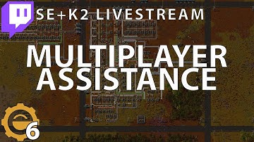 Factorio SE + K2 w/ special guests | Day 6