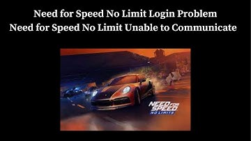 Fix Need for Speed No Limit Login Problem I Need for Speed No Limit  Unable to Communicate Solution