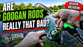 Are Googan Rods Really THAT Bad? (Quick Review)