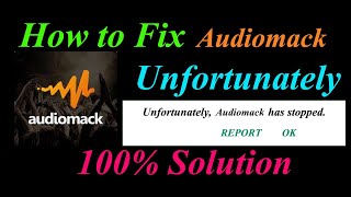 How to fix Audiomack App Unfortunately Has Stopped Problem Solution - Audiomack Stopped Error
