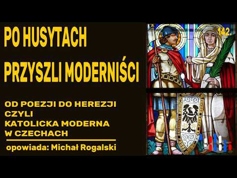 Czeski modernizm katolicki: herezja, która stworzyła kościół | opowiada: Michał Rogalski
