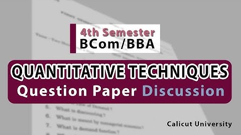 4th Semester | BCom BBA | Quantitative Techniques | Question Paper Discussion