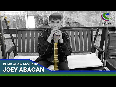 Joey Abacan | Kung Alam Mo Lang | Official Lyric Video