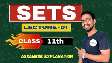 Class 11 Maths Chapter 1 | Sets | NCERT (Assamese Explanation)