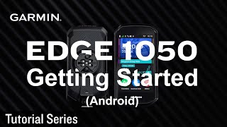 Tutorial - Edge1050: Getting Started (Android)