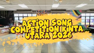 ACTION SONG COMPETITION KINTA UTARA 2026