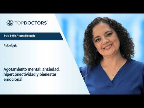 Agotamiento mental: ansiedad, hiperconectividad y bienestar emocional