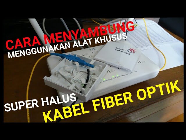 Begini Cara Menyambung Kabel Fiber Optik Telkom Speedy Super Halus Kabelnya Youtube