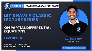 Classic Lecture Series On Partial Differential Equations | L4 | IFAS