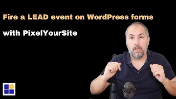 Fire a LEAD event on form submit - WordPress & PixelYourSite