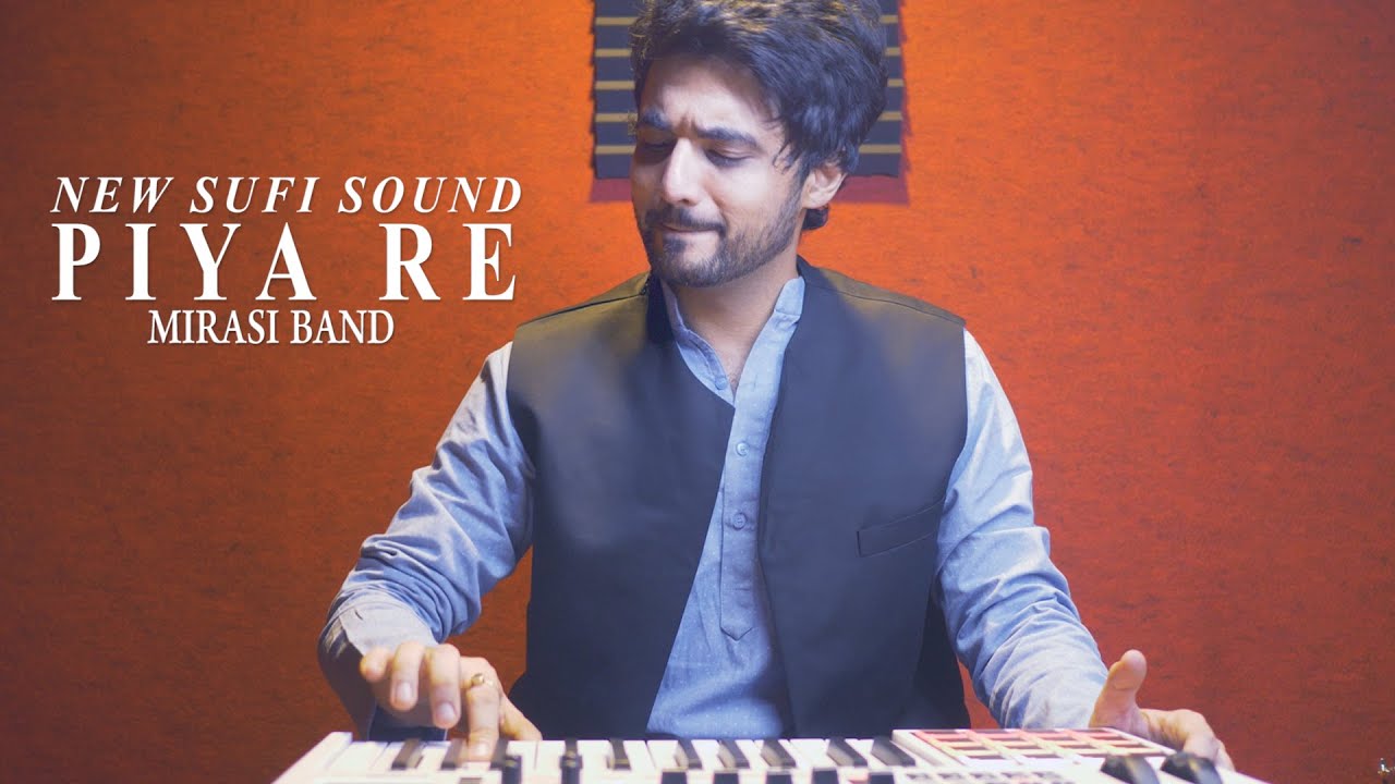 Piya Re | Nusrat Fateh Ali Khan | Mirasi Band | Sufi Rock Band | Delhi Band