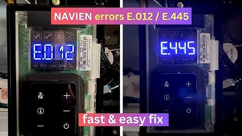 Navien Tankless Water Heater Error Codes E.012 & E.445 Easy Fix