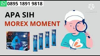 APA SIH MOREX MOMENT ITU WA 089518919818