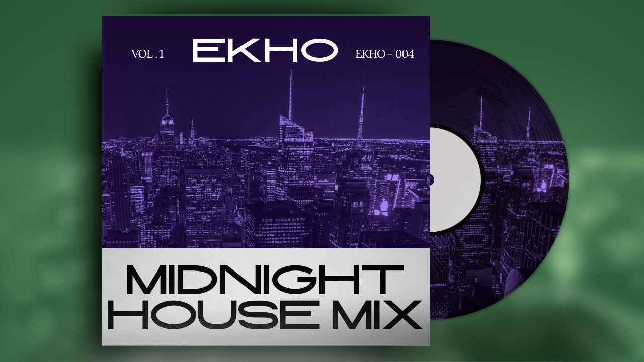 Late Night Mix – Deep House | EKHO-004