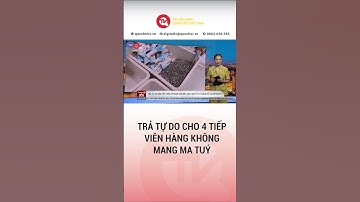 Trả tự do cho bốn tiếp viên Vietnam Airlines xách ma túy vì chưa đủ cơ sở khởi tố