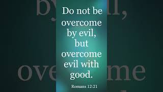 Romans 12:21