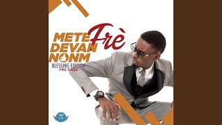 Mete Fre Devan Nonm