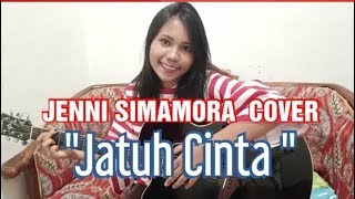 JATUH CINTA (Cover) Jenni Simamora. Cipt. Tia Lestari Sidabutar