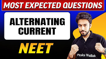 ALTERNATING CURRENT : Most Expected Questions in 1 Shot | NEET