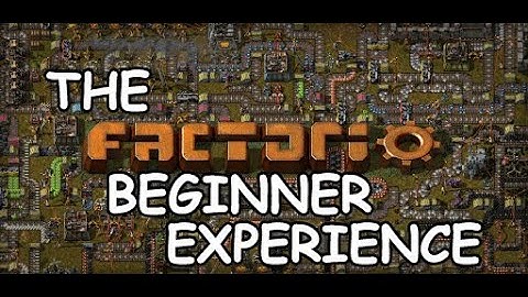 The Factorio Beginner Experience
