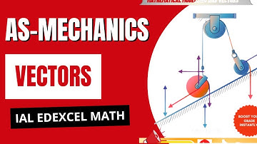 IAL MECHANICS 1  VECTORS PART 1