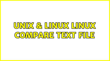 Unix & Linux: linux compare text file