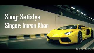 (LYRICS) Satisfya - Imran khan | I'm a rider | Tiktok famous song