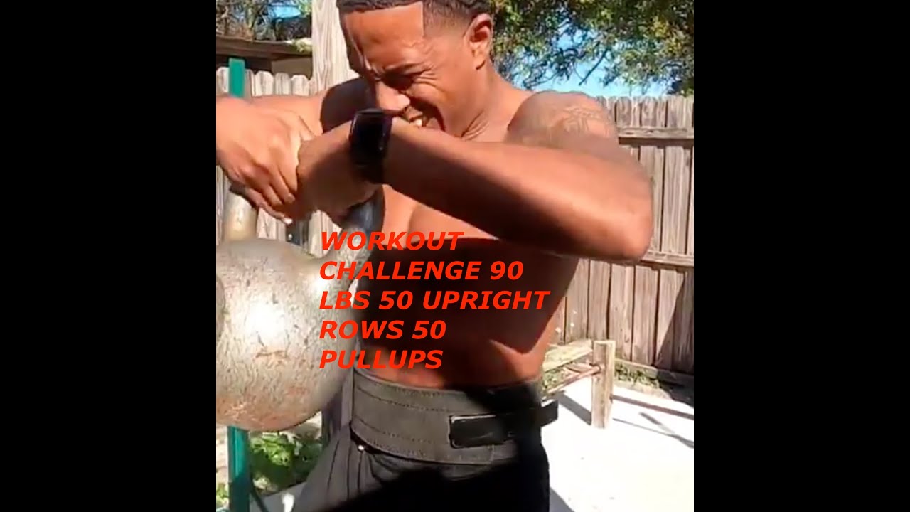 WORKOUT CHALLENGE 50 UPRIGHT ROWS 90LB 50 PULLUPS - YouTube