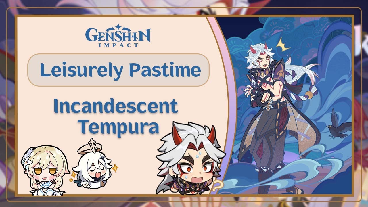 Incandescent Tempura (Unending Refinement) | Genshin Impact 3.3 Event