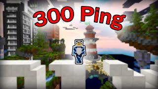 300 Ping is Overpowered!