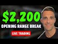 How i made 2200 day trading opening range break setup