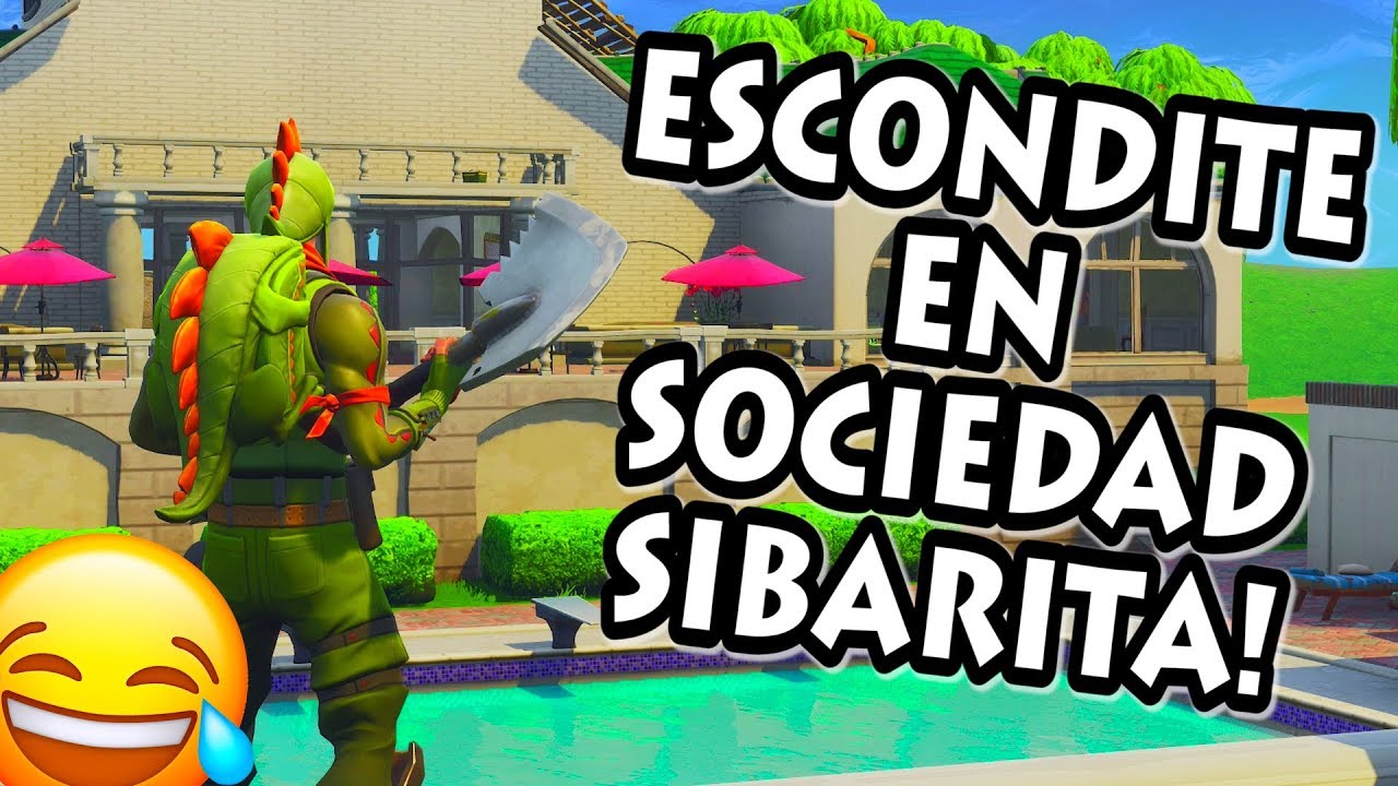 JUGANDO AL ESCONDITE en SOCIEDAD SIBARITA *VAYA BUENOS LUGARES* FORTNITE PERSONALIZADAS