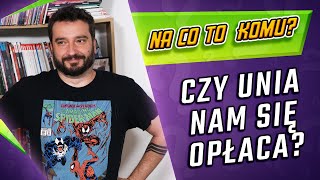 Na co to komu: Czy Unia nam się opłaca? | NEWSY BEZ WIRUSA | Karol Modzelewski