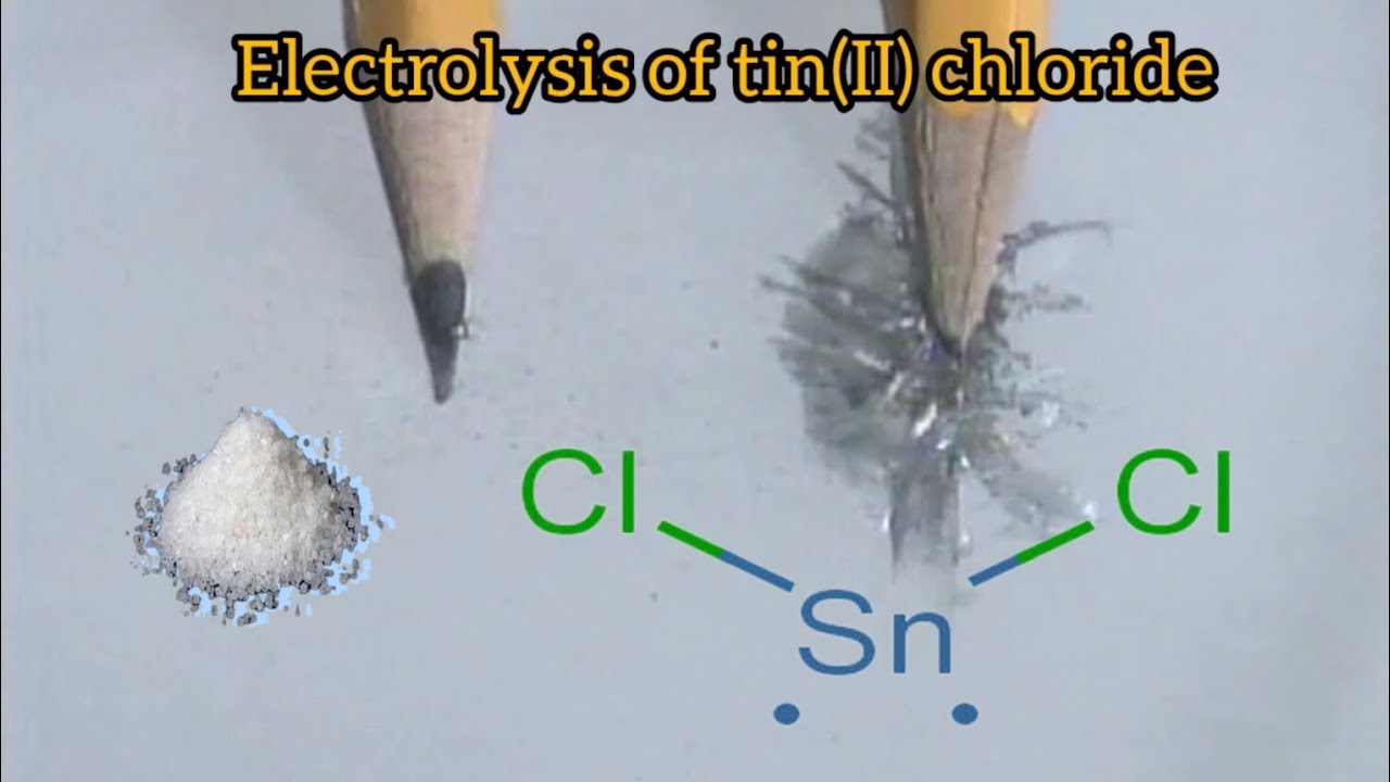 Electrolysis of tin(II) chloride YouTube