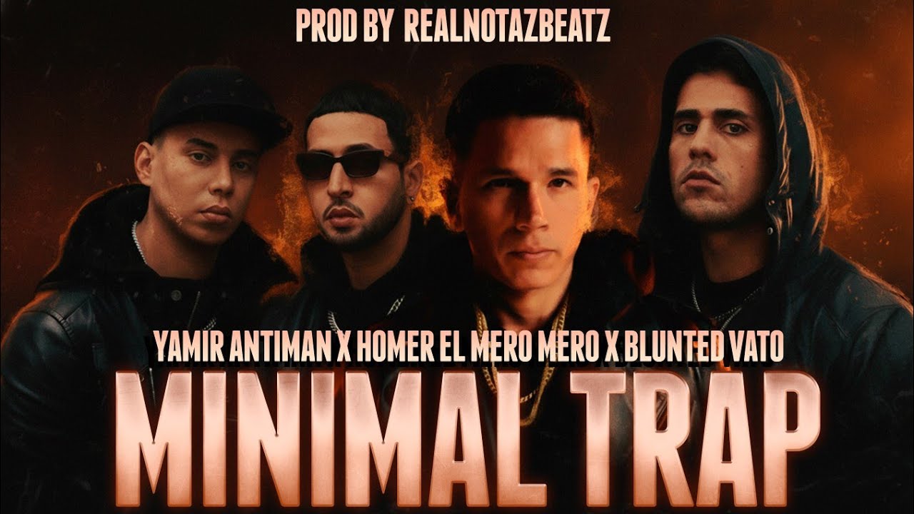 Watch Yamir Antiman x Homer el Mero Mero x Blunted Vato - MINIMAL TRAP (PROD BY @RealNotazBeatz) on YouTube Watch Yamir Antiman x Homer el Mero Mero x Blunted Vato - MINIMAL TRAP (PROD BY @RealNotazBeatz) on YouTube