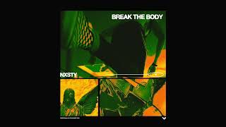 Download Lagu NXSTY - Break The Body