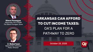 Arkansas can afford to cut income taxes: OA's plan for a pathway to zero