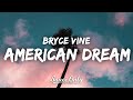 Bryce Vine American Dream Lyrics mp3