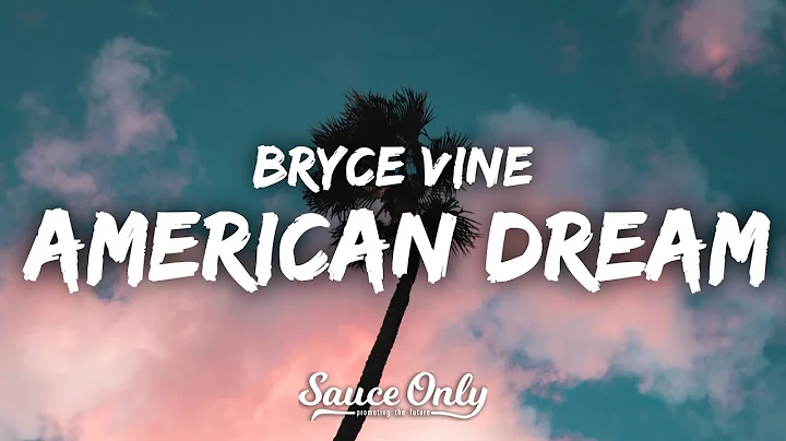 Bryce Vine - American Dream (Lyrics)