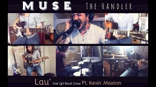 Muse - The Handler | One Girl Band Cover Ft. Kevin Maxton