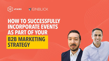 How to Successfully Incorporate Events as Part of Your B2B Marketing Strategy