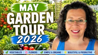 May Garden Tour 2026 🌱 Productive, Beautiful & REAL Organic Food Garden
