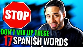 DON'T MIX UP These 17 Spanish Words & Phrases!!