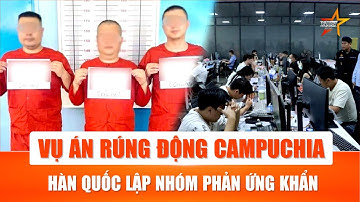 Tiết lộ mới vụ người Hàn bị sát hại ở Campuchia: Liên quan đường dây tội phạm mạng xuyên quốc gia